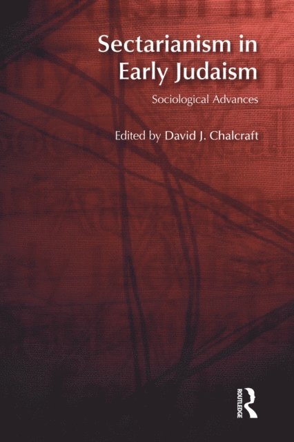 David J. Chalcraft - Sectarianism in Early Judaism, E-bok