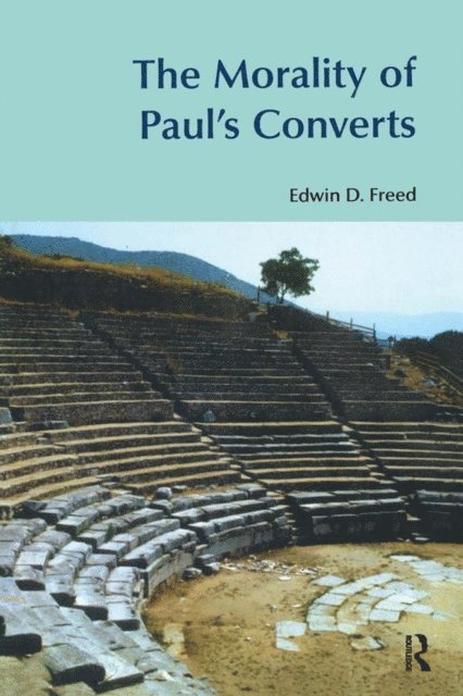 Edwin D. Freed - Morality of Paul's Converts, E-bok
