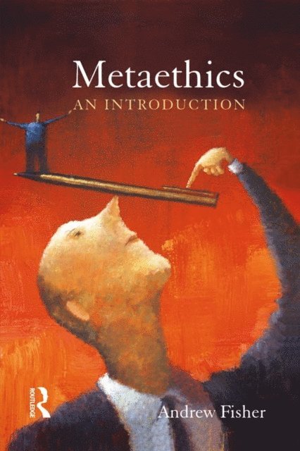 Andrew Fisher - Metaethics, E-bok