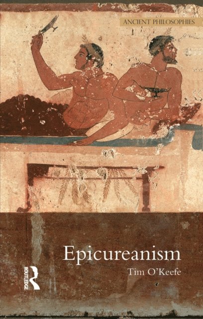 Tim O'Keefe - Epicureanism, E-bok