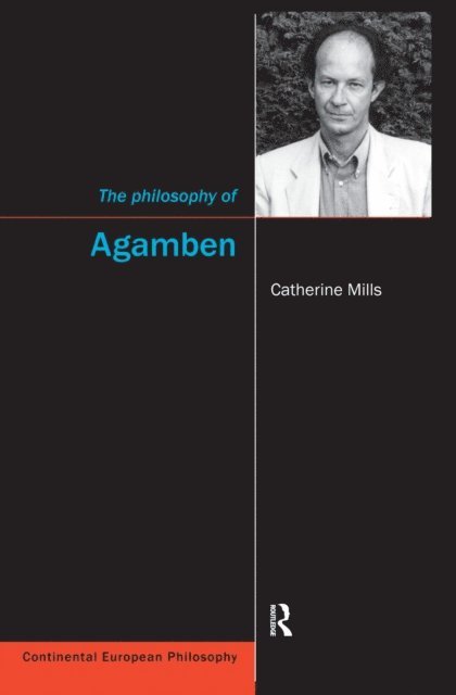 Catherine Mills - Philosophy of Agamben, E-bok