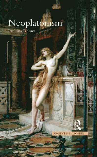 Pauliina Remes - Neoplatonism, E-bok