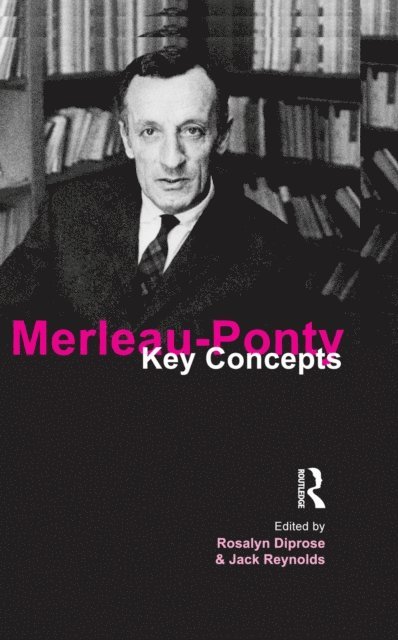 Jack Reynolds, Rosalyn Diprose - Merleau-Ponty, E-bok