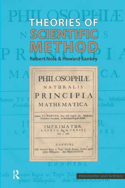 Howard Sankey, Robert Nola - Theories of Scientific Method, E-bok