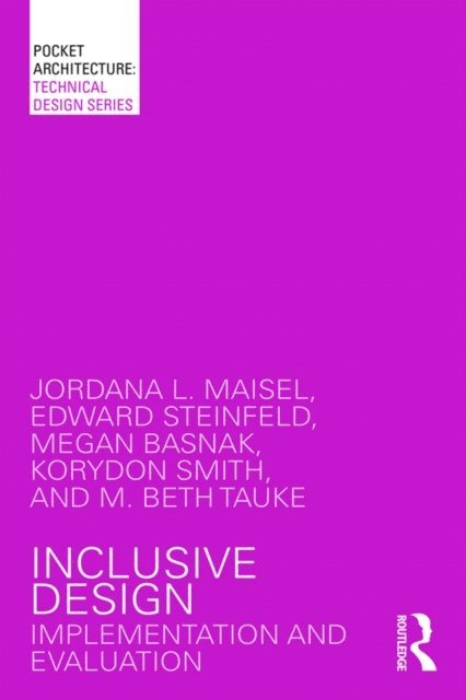M. Beth Tauke, Korydon Smith, Megan Basnak, Edward Steinfeld, Jordana L. Maisel - Inclusive Design, E-bok