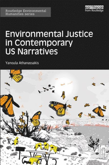 Yanoula Athanassakis - Environmental Justice in Contemporary US Narratives, E-bok