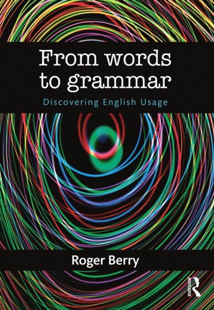 Roger Berry - From Words to Grammar, E-bok