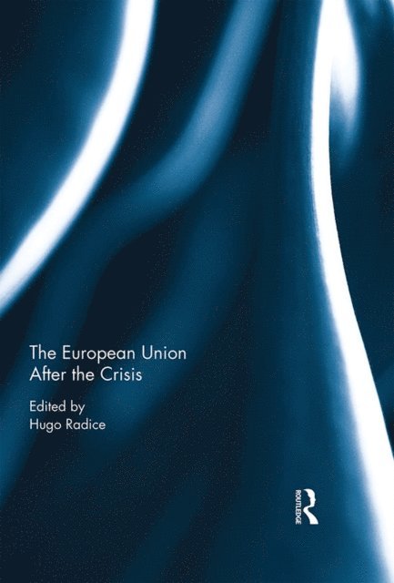 Hugo Radice - European Union After the Crisis, E-bok