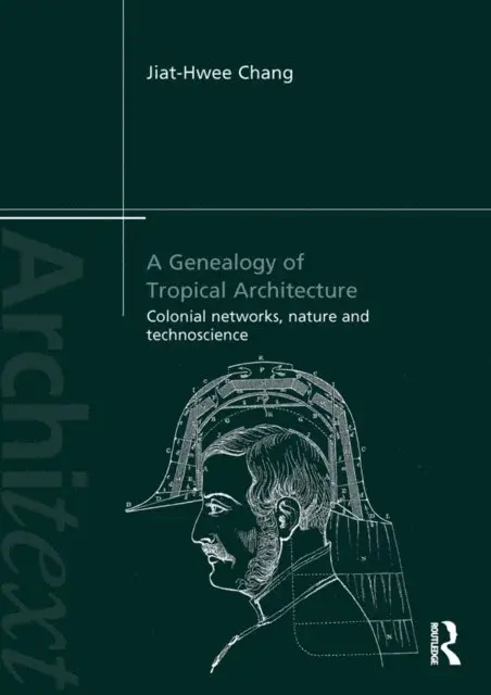 Jiat-Hwee Chang - Genealogy of Tropical Architecture, E-bok. Tillgänglighet: Lägg i varukorg