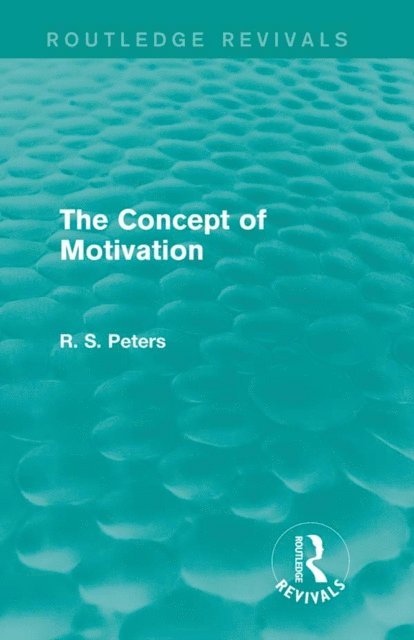 R. S. Peters - Concept of Motivation, E-bok
