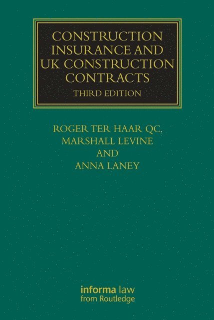 Marshall Levine, Anna Laney, Roger ter Haar - Construction Insurance and UK Construction Contracts, E-bok