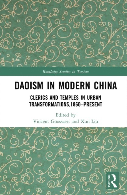 Xun Liu, Vincent Goossaert - Daoism in Modern China, E-bok