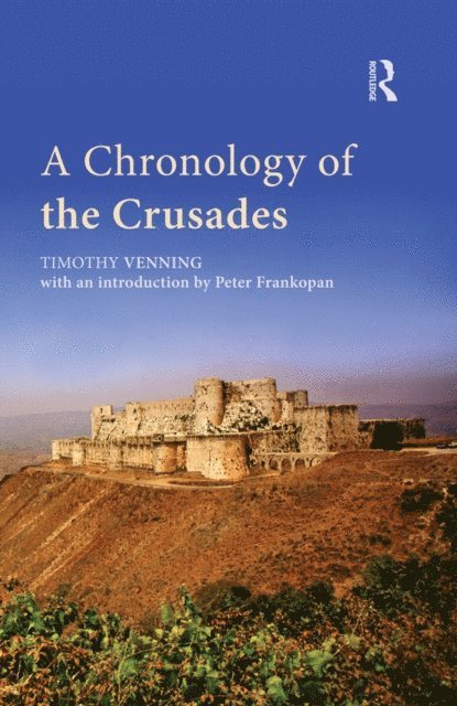 Peter Frankopan, Timothy Venning - Chronology of the Crusades, E-bok