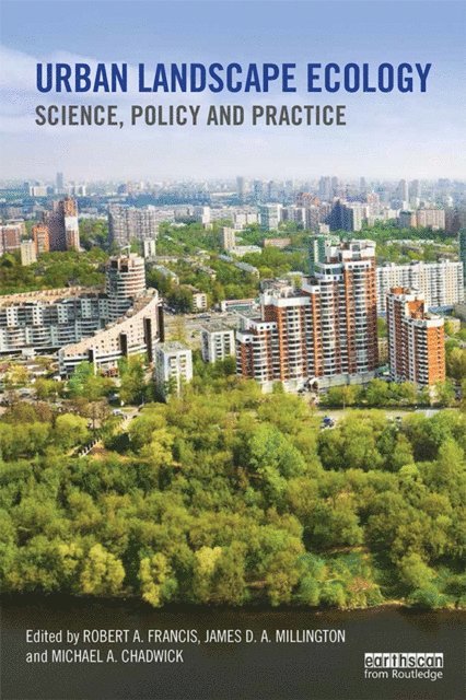 Michael A. Chadwick, James D.A. Millington, Robert A. Francis - Urban Landscape Ecology, E-bok