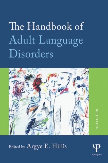 Argye E. Hillis - Handbook of Adult Language Disorders, E-bok