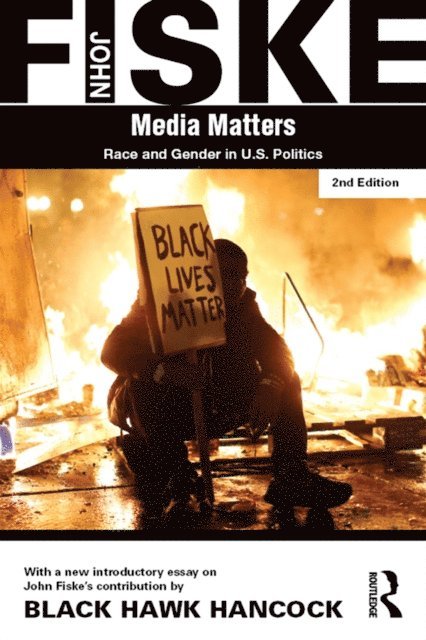 Black Hawk Hancock, John Fiske - Media Matters, E-bok