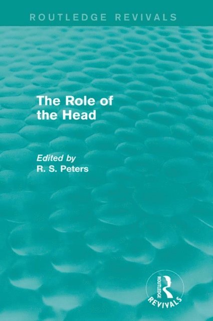 R. S. Peters - Role of the Head (Routledge Revivals), E-bok