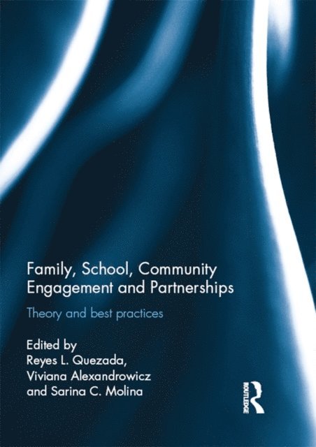Sarina Molina, Viviana Alexandrowicz, Reyes Quezada - Family, School, Community Engagement and Partnerships, E-bok