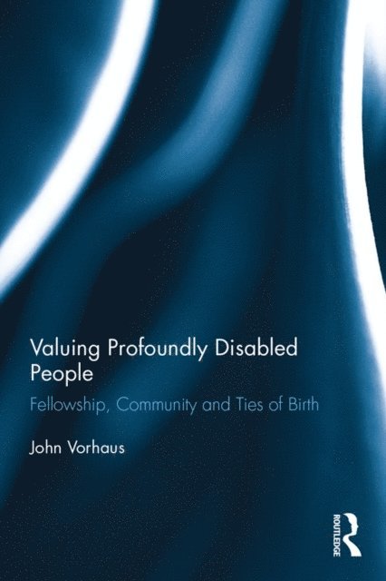 John Vorhaus - Valuing Profoundly Disabled People, E-bok