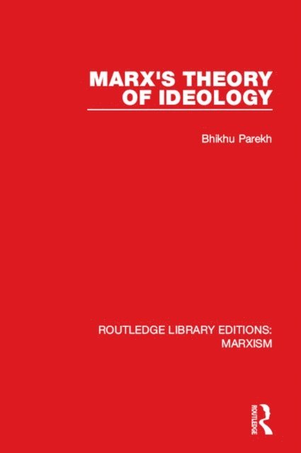 Bhikhu Parekh - Marx's Theory of Ideology, E-bok