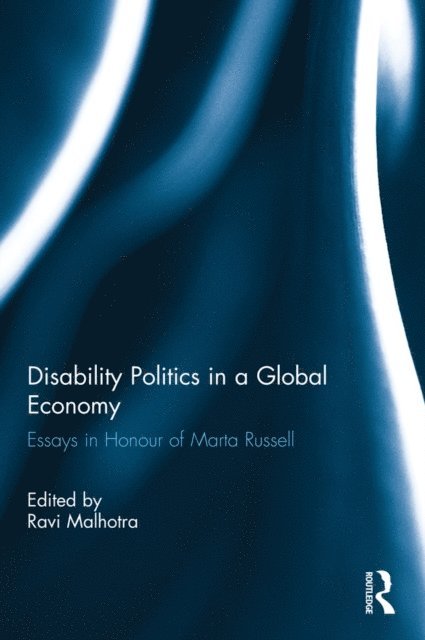 Ravi Malhotra - Disability Politics in a Global Economy, E-bok