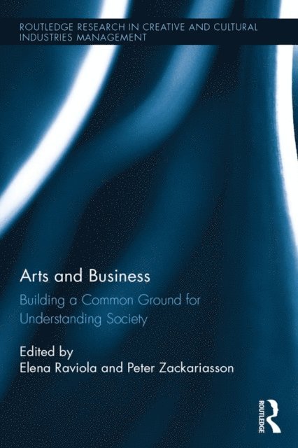 Peter Zackariasson, Elena Raviola - Arts and Business, E-bok