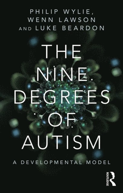 Luke Beardon, Wenn Lawson, Philip Wylie - Nine Degrees of Autism, E-bok