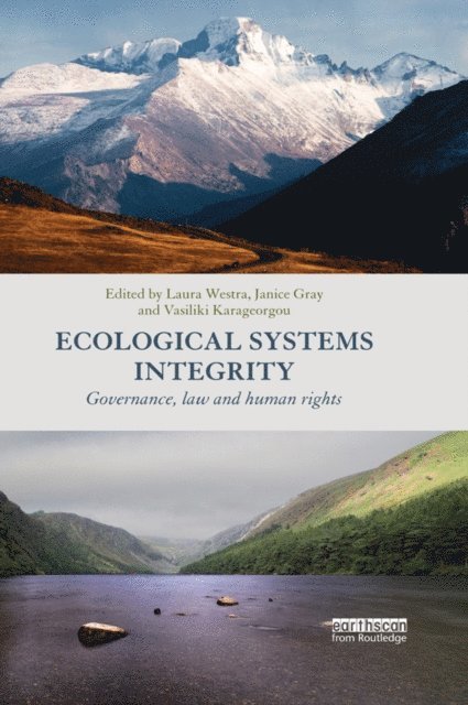Vasiliki Karageorgou, Janice Gray, Laura Westra - Ecological Systems Integrity, E-bok