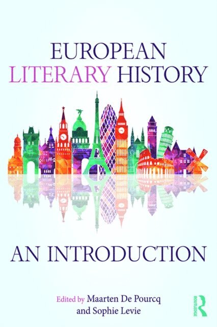 Sophie Levie, Maarten De Pourcq - European Literary History, E-bok