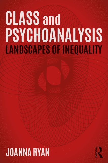 Joanna Ryan - Class and Psychoanalysis, E-bok