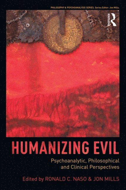 Jon Mills, Ronald C Naso - Humanizing Evil, E-bok