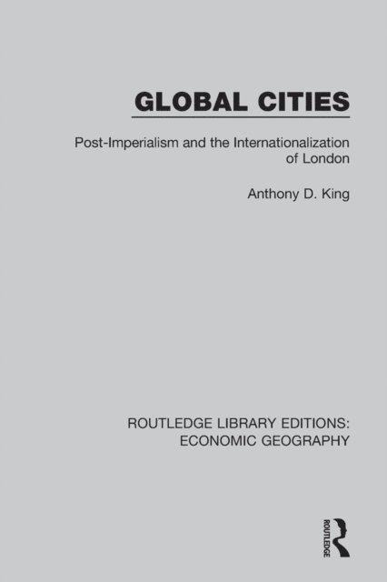 Anthony King - Global Cities, E-bok