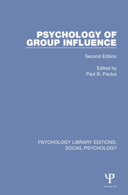 Paul B. Paulus - Psychology of Group Influence, E-bok