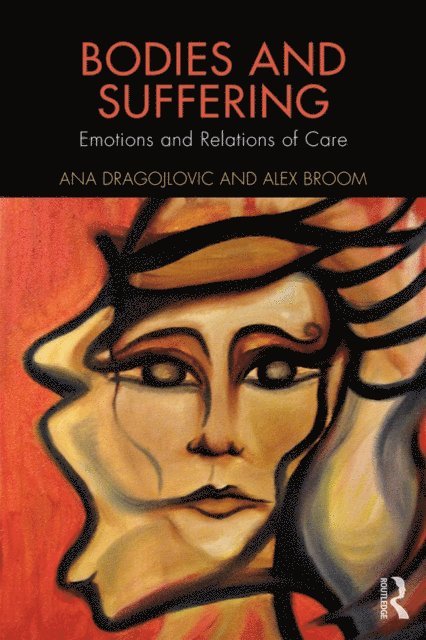 Alex Broom, Ana Dragojlovic - Bodies and Suffering, E-bok