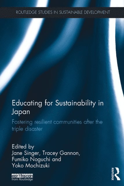 Yoko Mochizuki, Fumiko Noguchi, Tracey Gannon, Jane Singer - Educating for Sustainability in Japan, E-bok