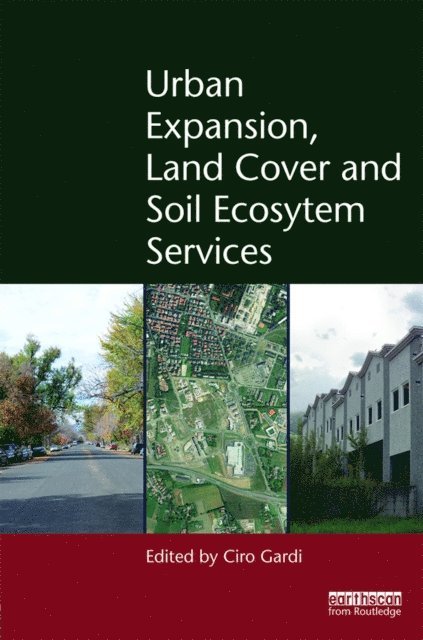 Ciro Gardi - Urban Expansion, Land Cover and Soil Ecosystem Services, E-bok