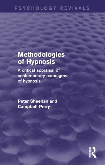 Campbell Perry, Peter Sheehan - Methodologies of Hypnosis (Psychology Revivals), E-bok