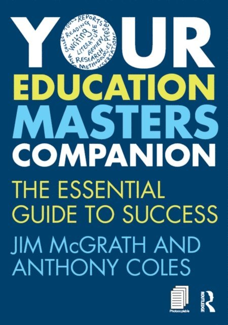 Anthony Coles, Jim McGrath - Your Education Masters Companion, E-bok
