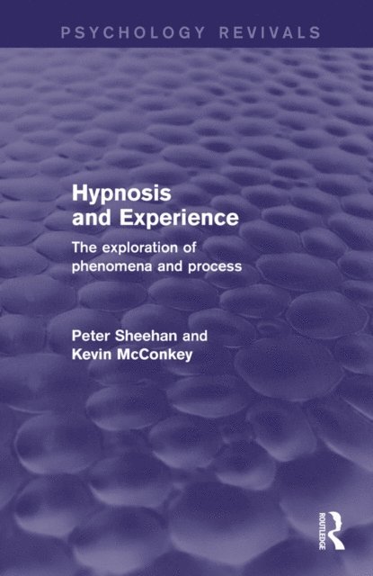 Kevin McConkey, Peter Sheehan - Hypnosis and Experience, E-bok
