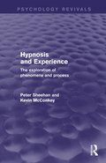 Hypnosis and Experience (Psychology Revivals)