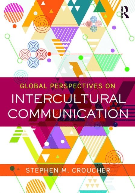 Stephen M. Croucher - Global Perspectives on Intercultural Communication, E-bok