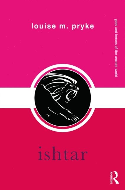 Louise M. Pryke - Ishtar, E-bok
