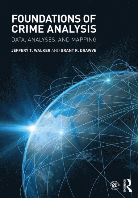 Grant R. Drawve, Jeffery T. Walker - Foundations of Crime Analysis, E-bok