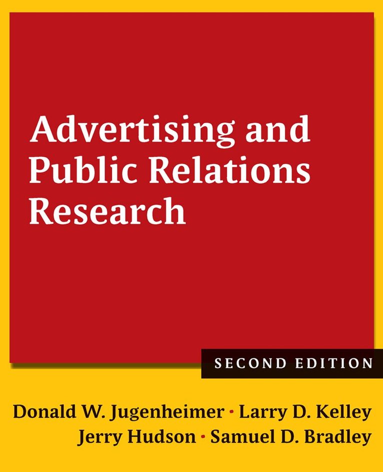 Donald W. Jugenheimer, Larry D. Kelley, Jerry Hudson, Samuel Bradley - Advertising and Public Relations Research, E-bok