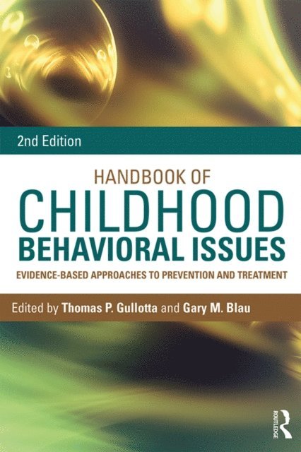 Gary M. Blau, Thomas P. Gullotta - Handbook of Childhood Behavioral Issues, E-bok