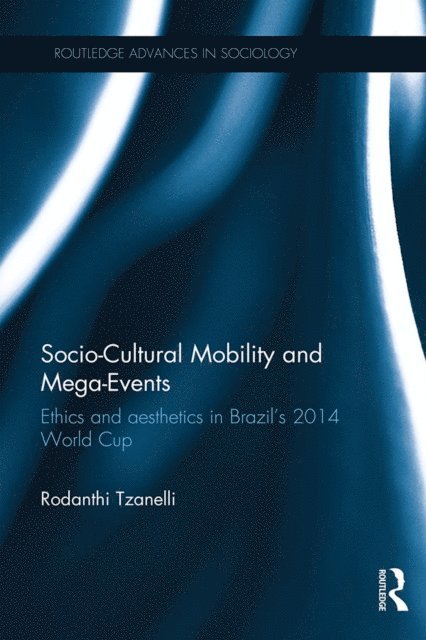 Rodanthi Tzanelli - Socio-Cultural Mobility and Mega-Events, E-bok