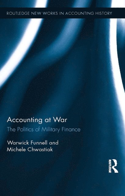 Michele Chwastiak, Warwick Funnell - Accounting at War, E-bok