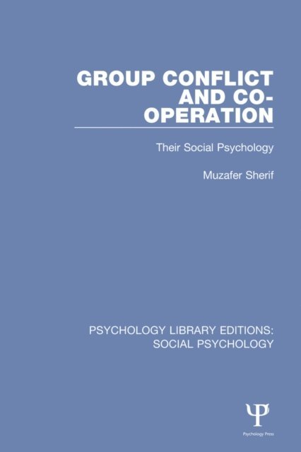 Muzafer Sherif - Group Conflict and Co-operation, E-bok