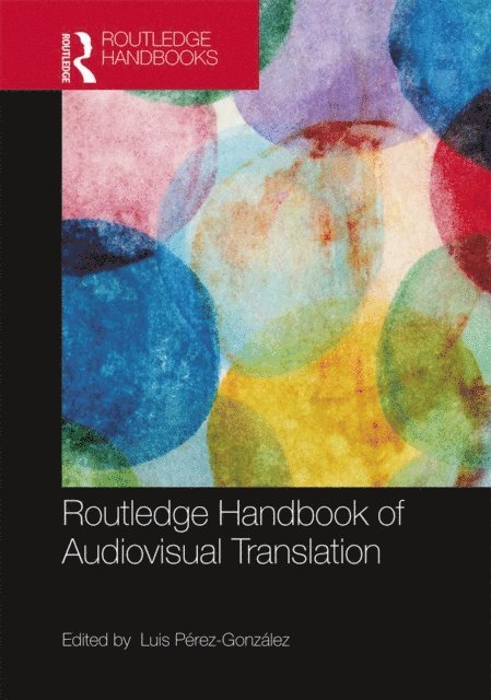 Luis Perez-Gonzalez - Routledge Handbook of Audiovisual Translation, E-bok