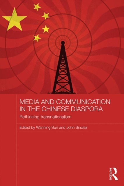 John Sinclair, Wanning Sun - Media and Communication in the Chinese Diaspora, E-bok